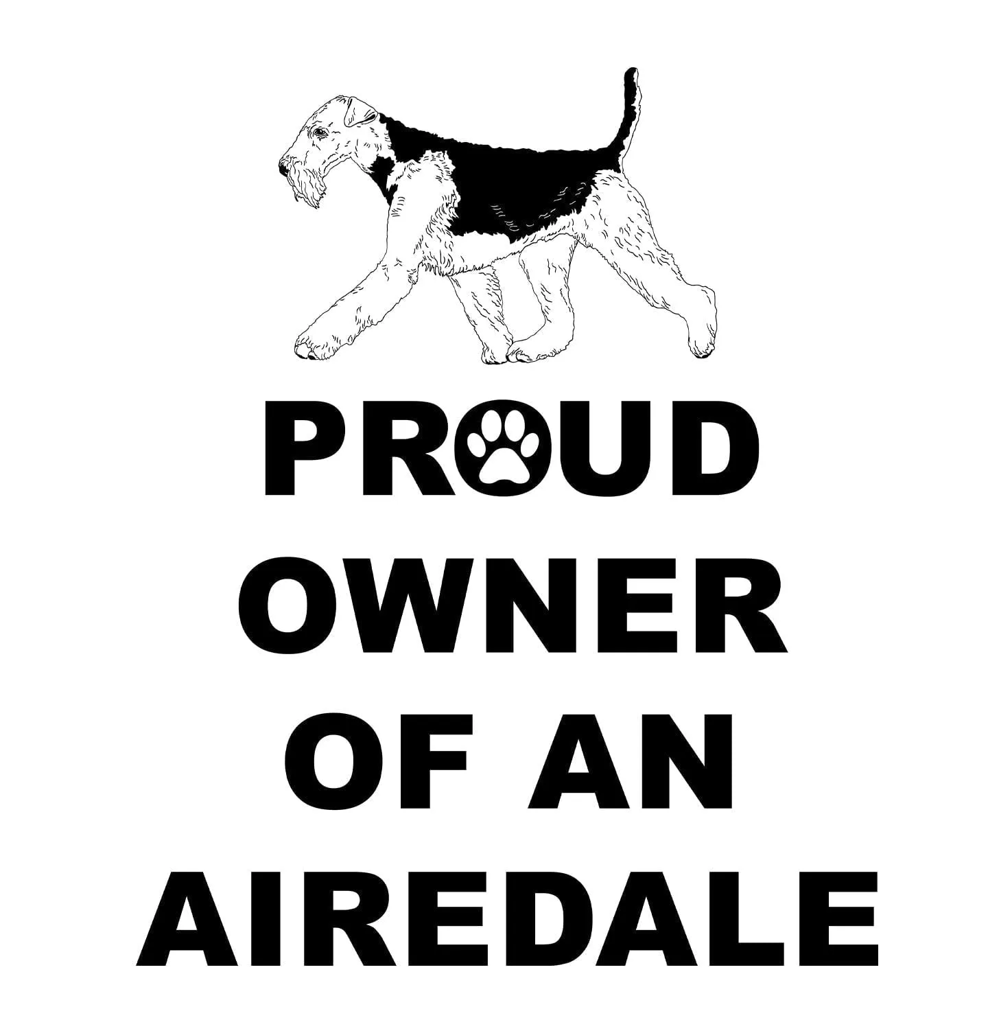 Airedale Terrier Proud Owner - Adult Unisex T-Shirt