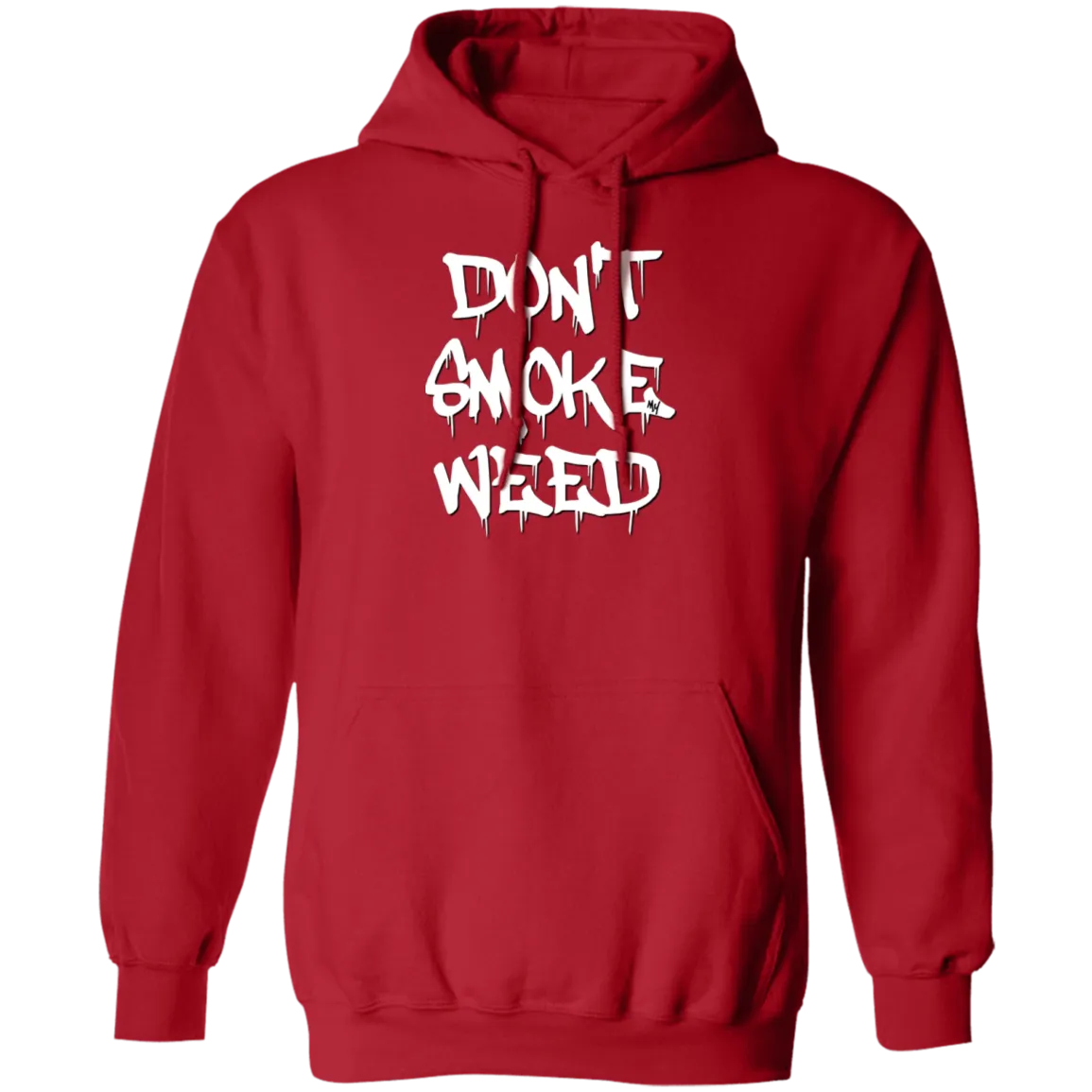 Don`t Smoke My Weed Hoodie