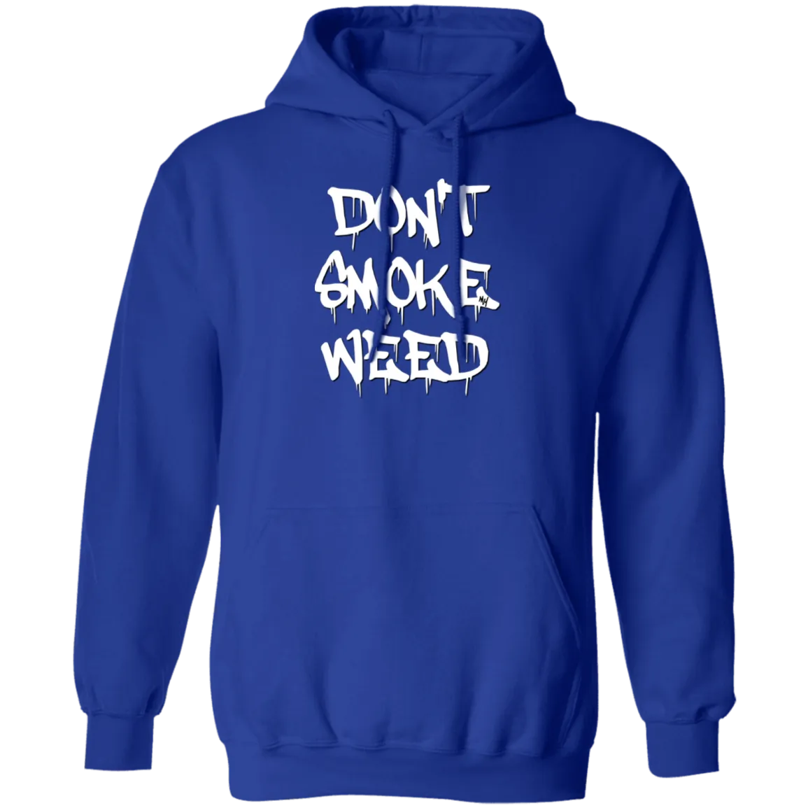 Don`t Smoke My Weed Hoodie