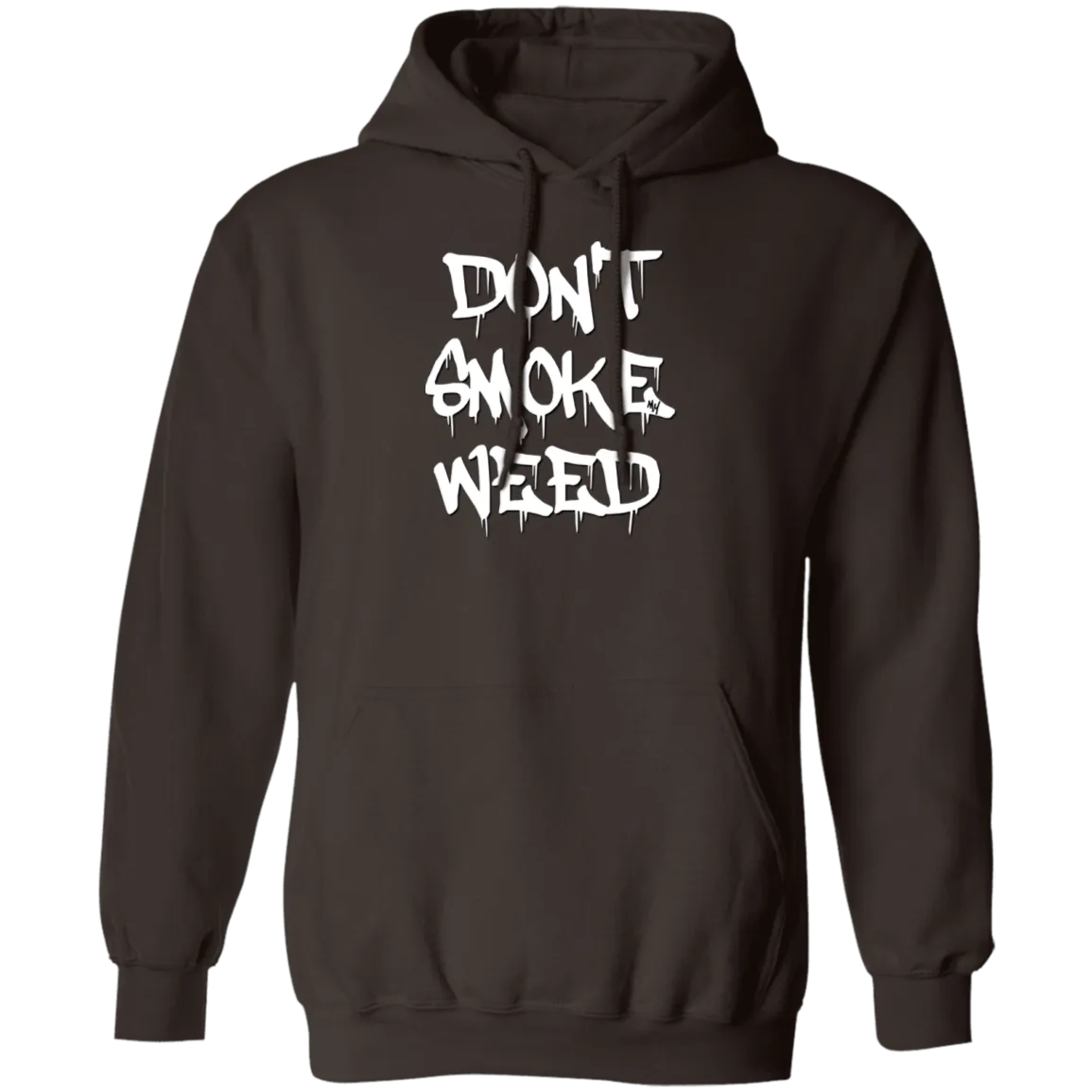 Don`t Smoke My Weed Hoodie