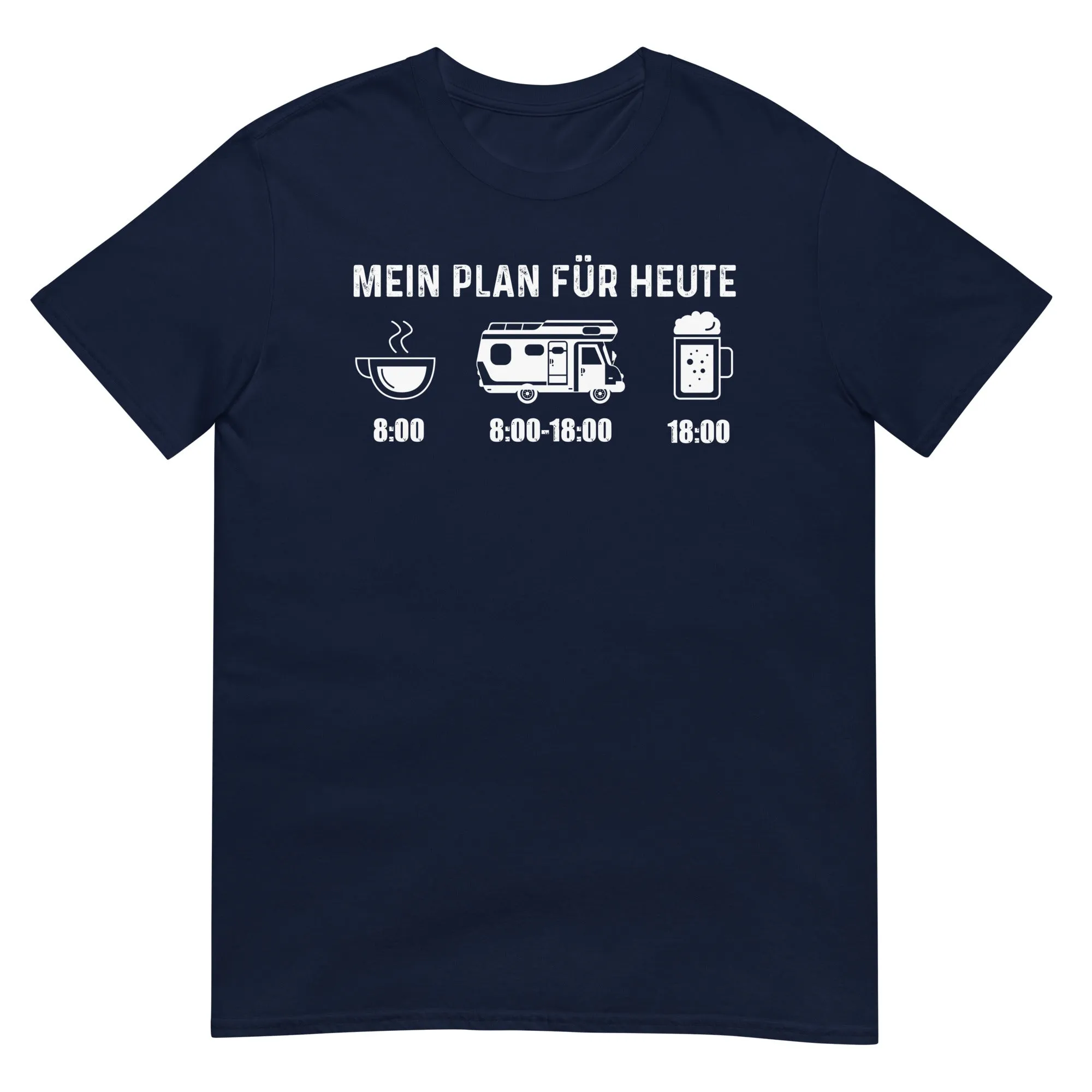 Mein Plan Für Heute - T-Shirt (Unisex)